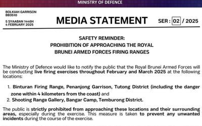 MEDIA STATEMENT SAFETY REMINDER : PROHIBITION OF APPROACHING THE ROYAL BRUNEI ARMED FORCES FIRING RANGES