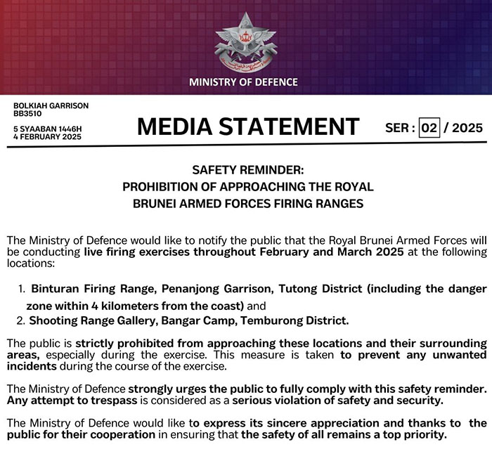 MEDIA STATEMENT SAFETY REMINDER : PROHIBITION OF APPROACHING THE ROYAL BRUNEI ARMED FORCES FIRING RANGES